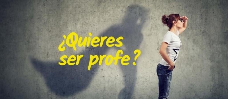 ¿Quieres ser profe? ¡Te ayudamos y te ofrecemos trabajo en hoy-voy!